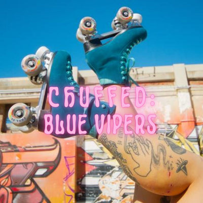 Chuffed Roller Skates newest crew addition: The Blue Vipers